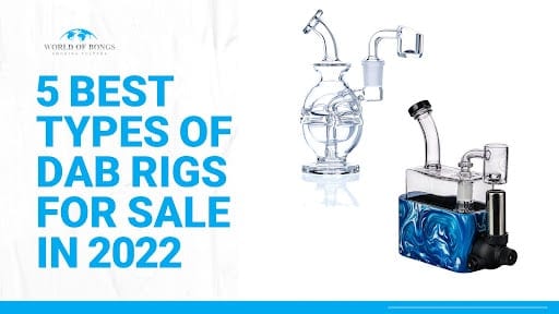 two dab rigs, best types of dab rigs written in blue